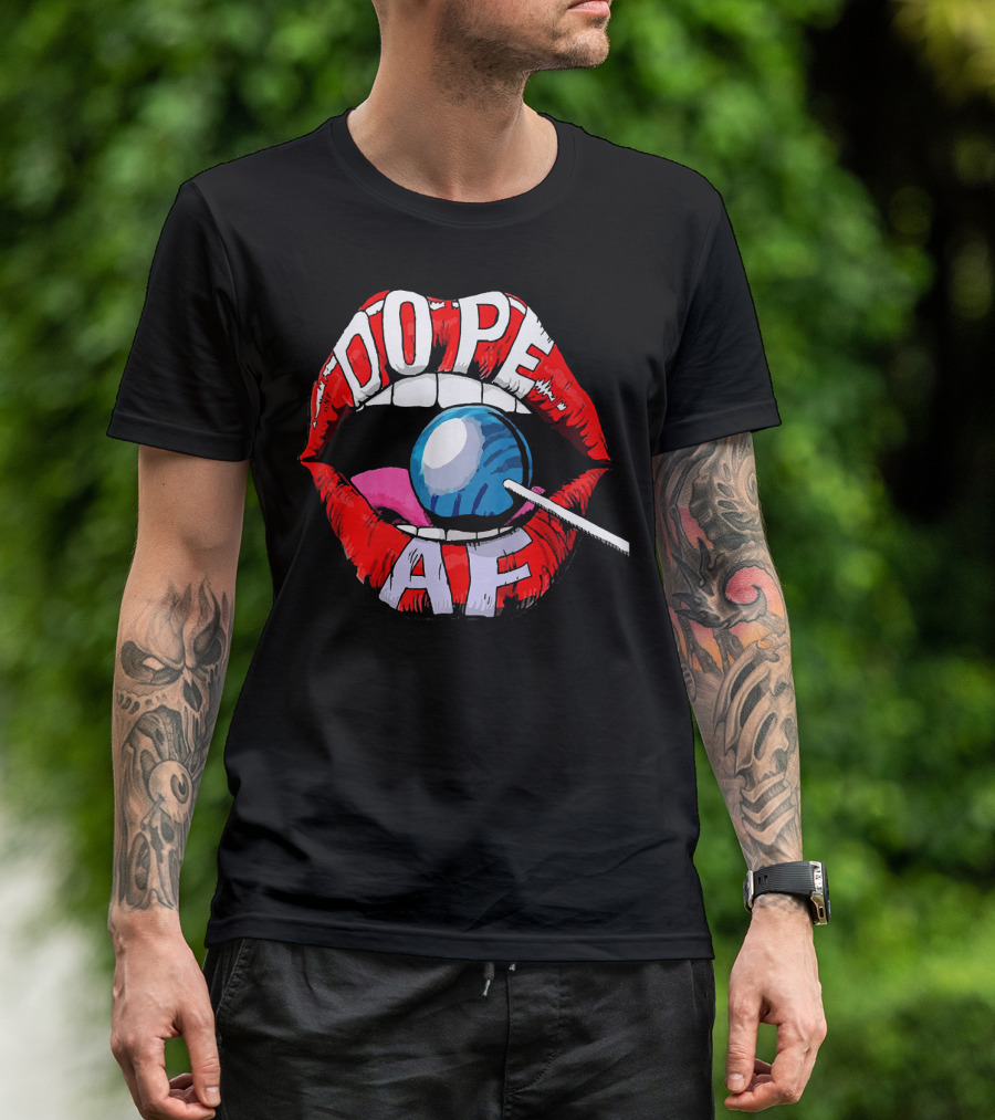 Dope AF Red Lips Teeth Lollipop T-Shirt