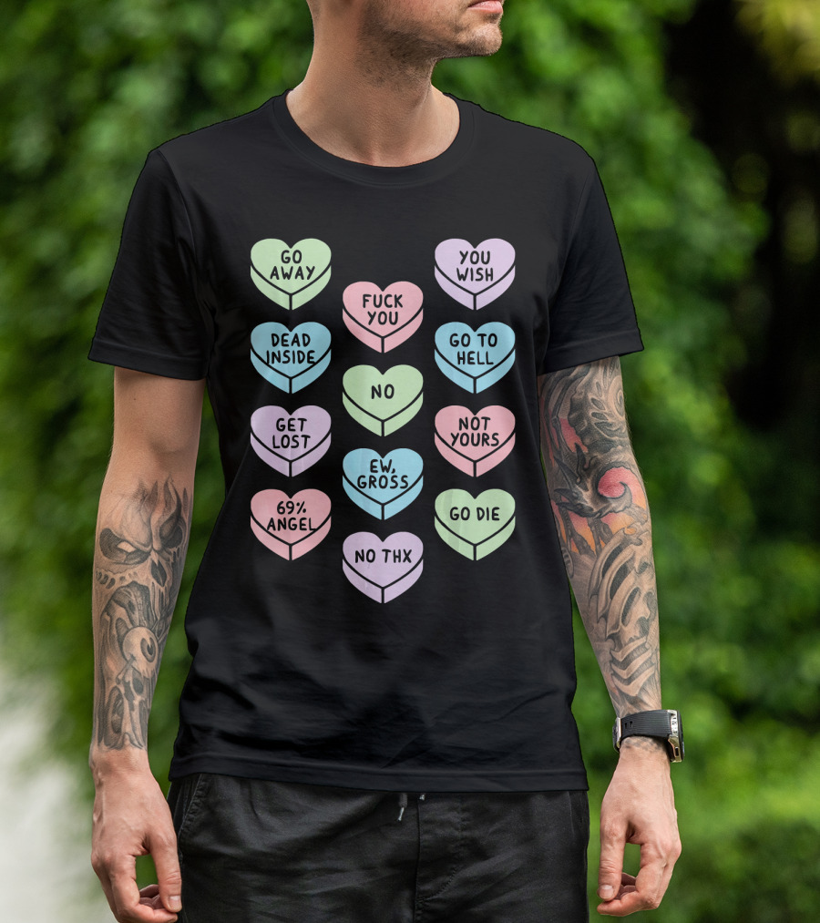 Sarcastic Candy Hearts Goth Punk Dead Inside Go Away Ew Gross T-Shirt