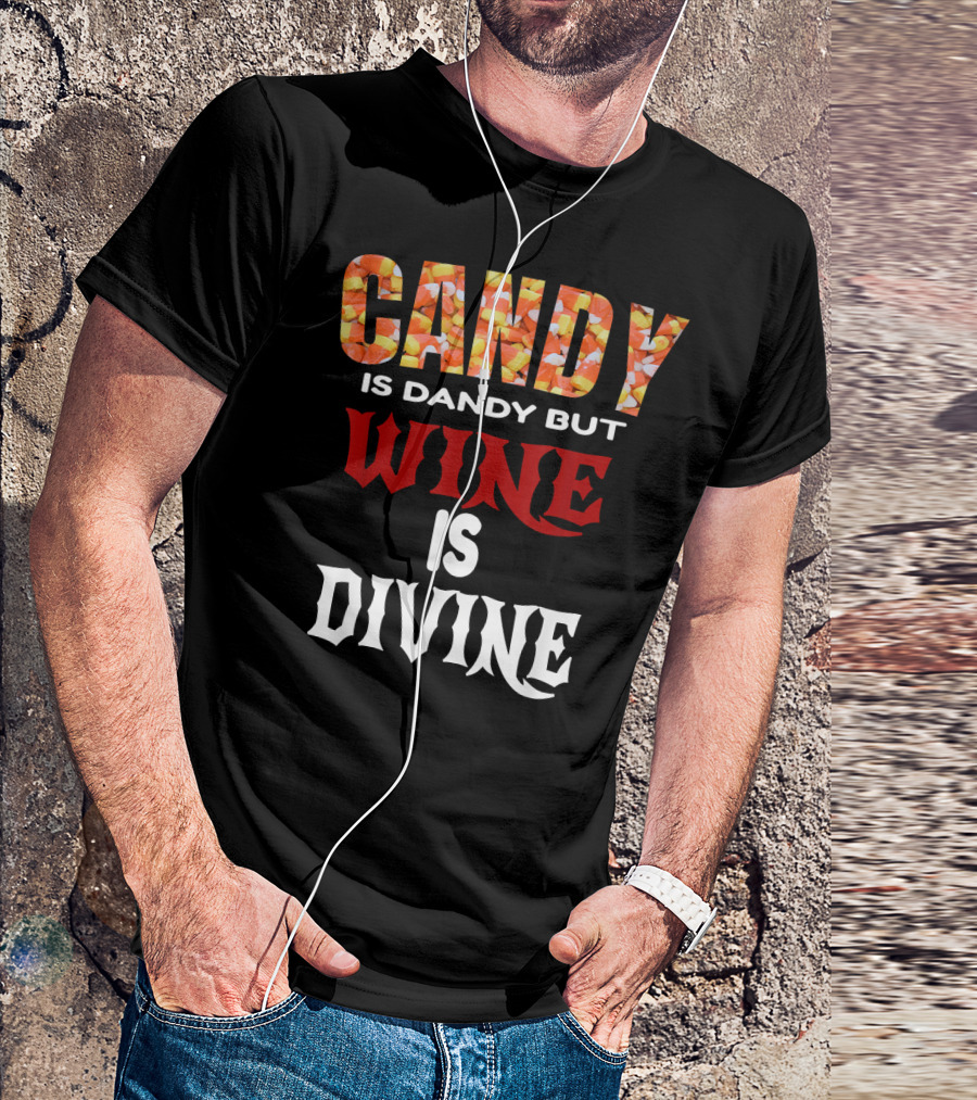 Candy Is Dandy But Wine Is Divine Halloween Candy Corn T-Shirt