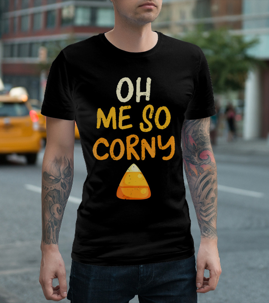 Oh Me So Corny Halloween Candy T-Shirt