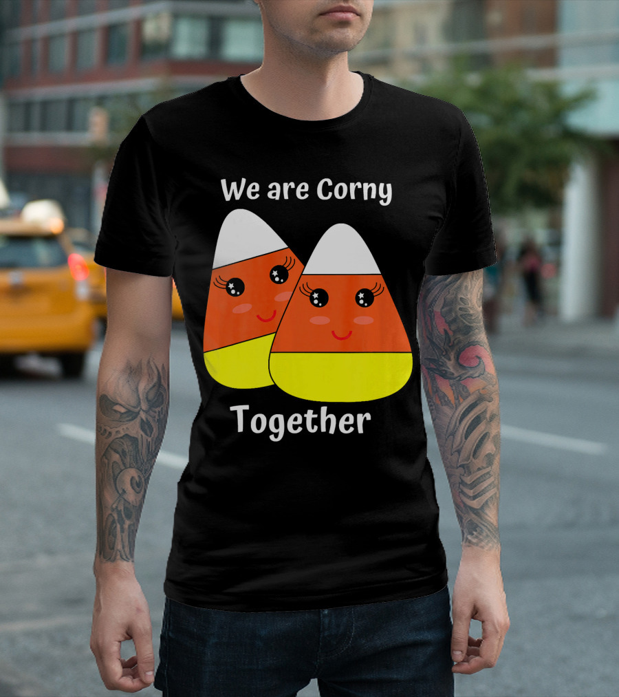We Are Corny Together Cute Candy Corn Faces T-Shirt