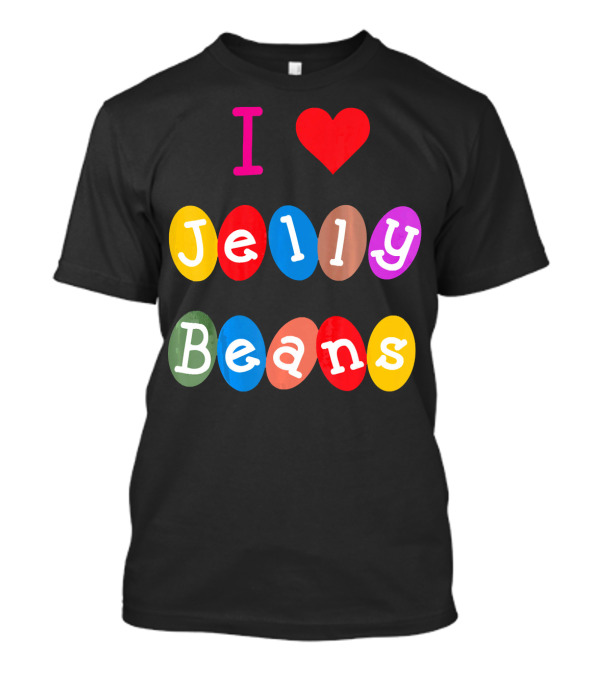 I Love Jelly Beans Heart Sweets Candy T-Shirt