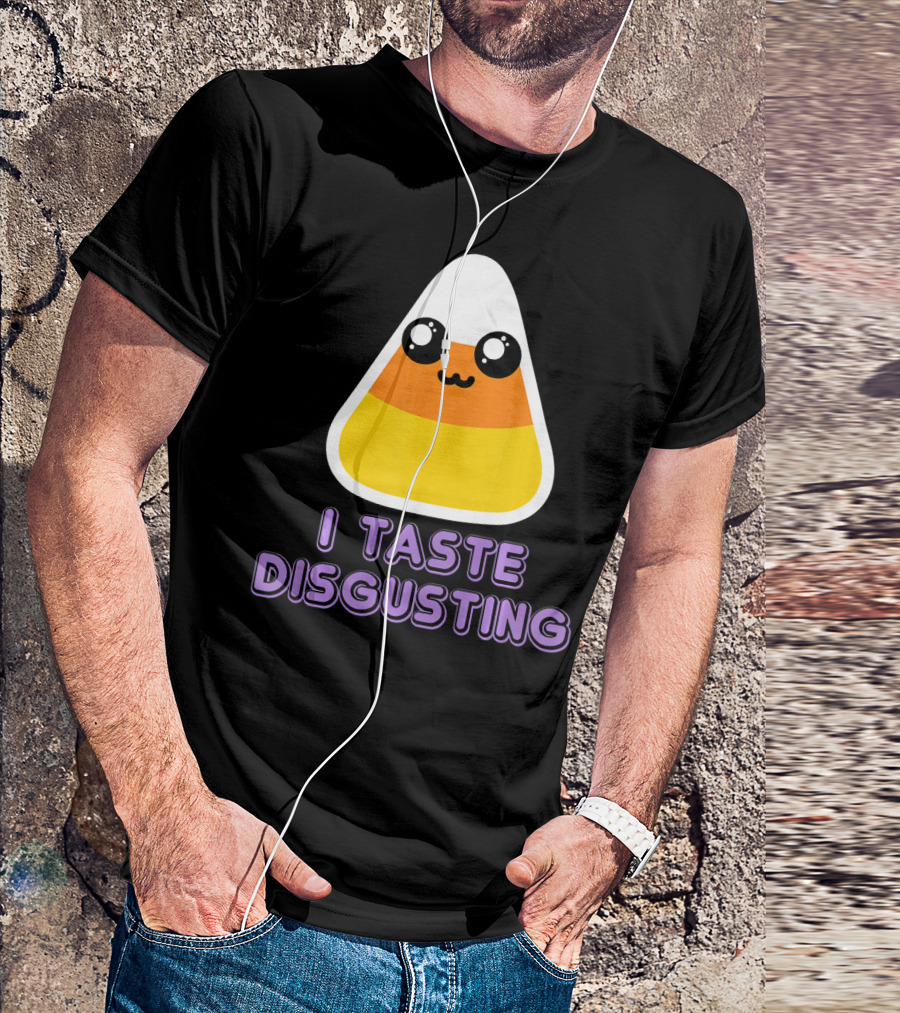 I Taste Disgusting Cute Candy Corn With Kawaii Eyes And Smile T-Shirt