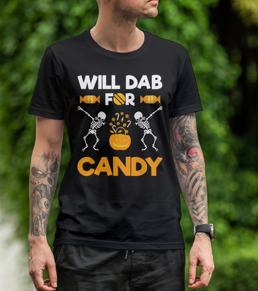 Will Dab For Candy Dabbing Skeletons With Halloween Candy T-Shirt