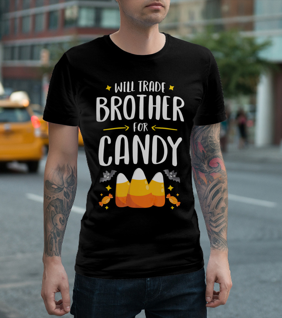Will Trade Brother for Candy Halloween Sister Matching T-Shirt