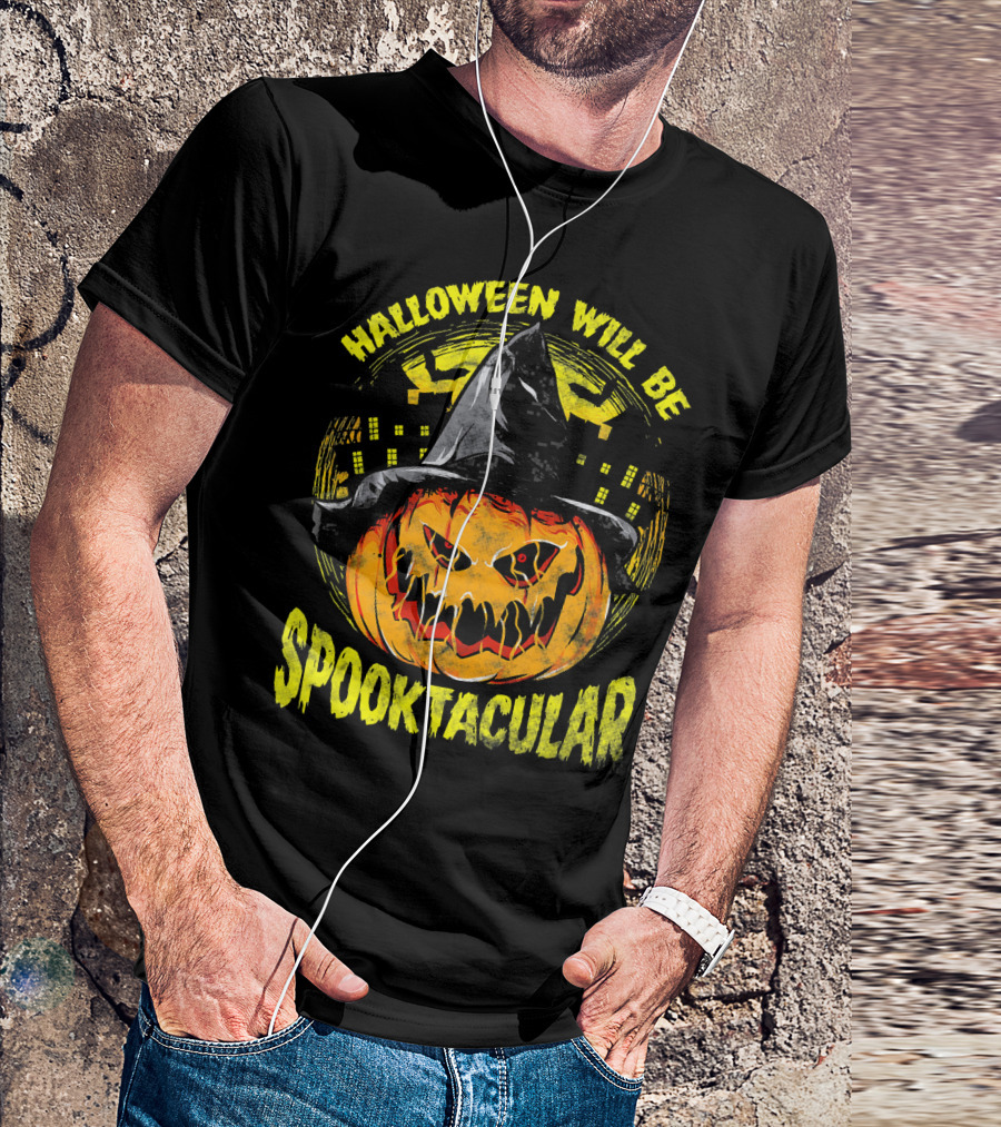 Halloween Will Be Spooktacular Pumpkin Witch Scary Spooky Fun T-Shirt