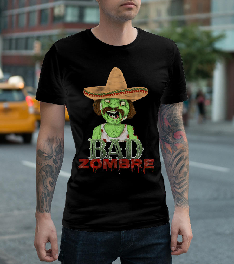 Bad Zombre Creepy Funny Mexican Zombie with Sombrero T-Shirt