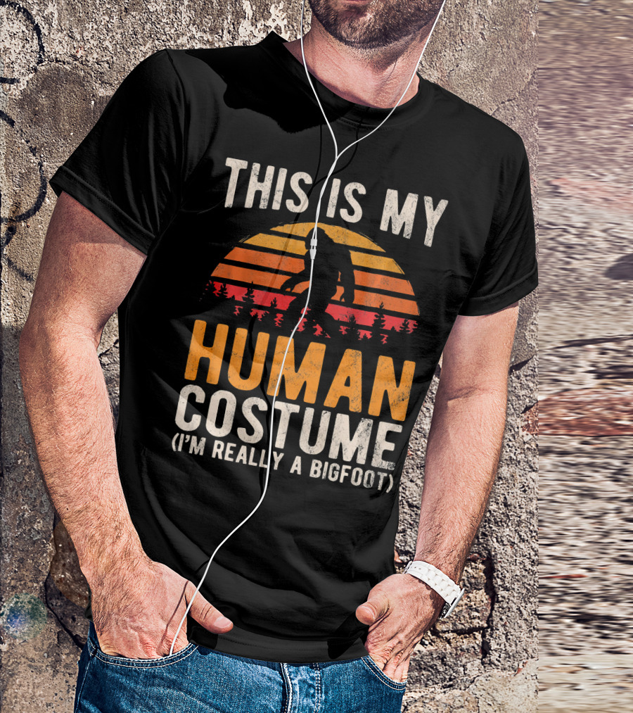 This Is My Human Costume I'm Really A Bigfoot Vintage Sunset T-Shirt