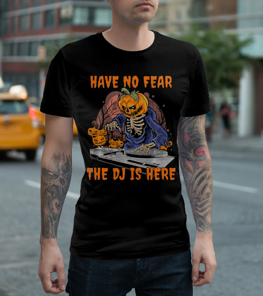 Have No Fear The DJ Is Here Pumpkin Skeleton DJing With Jack-o'-Lanterns T-Shirt