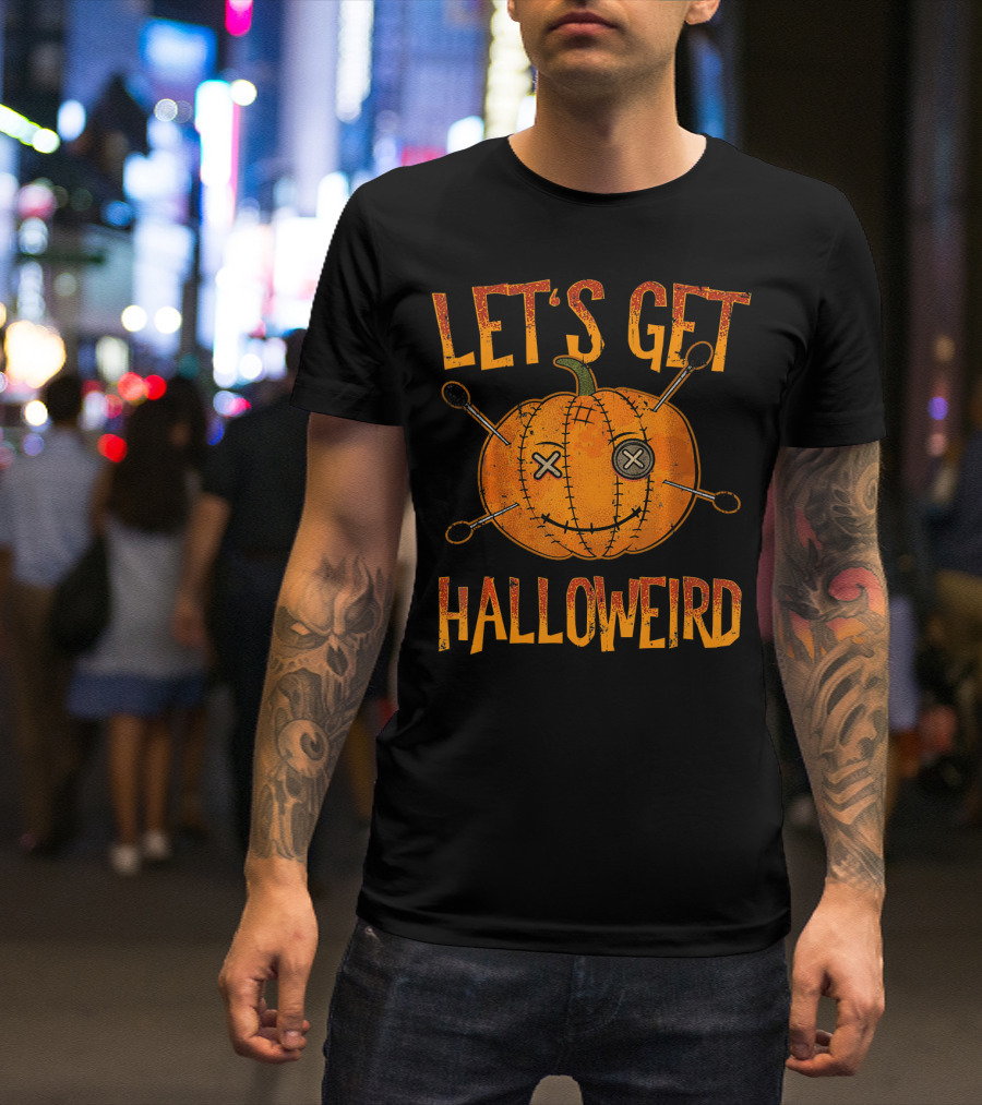 Let's Get Halloweird Funny Halloween Pumpkin Voodoo T-Shirt