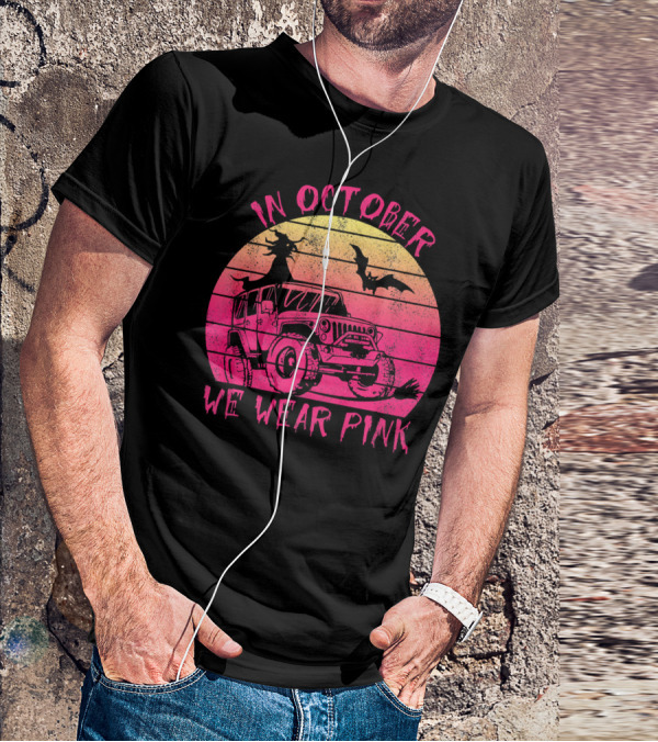 In October We Wear Pink Halloween Jeeps Witch And Bat Vintage Sunset T-Shirt