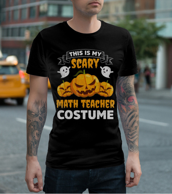 This Is My Scary Math Teacher Costume T-Shirt