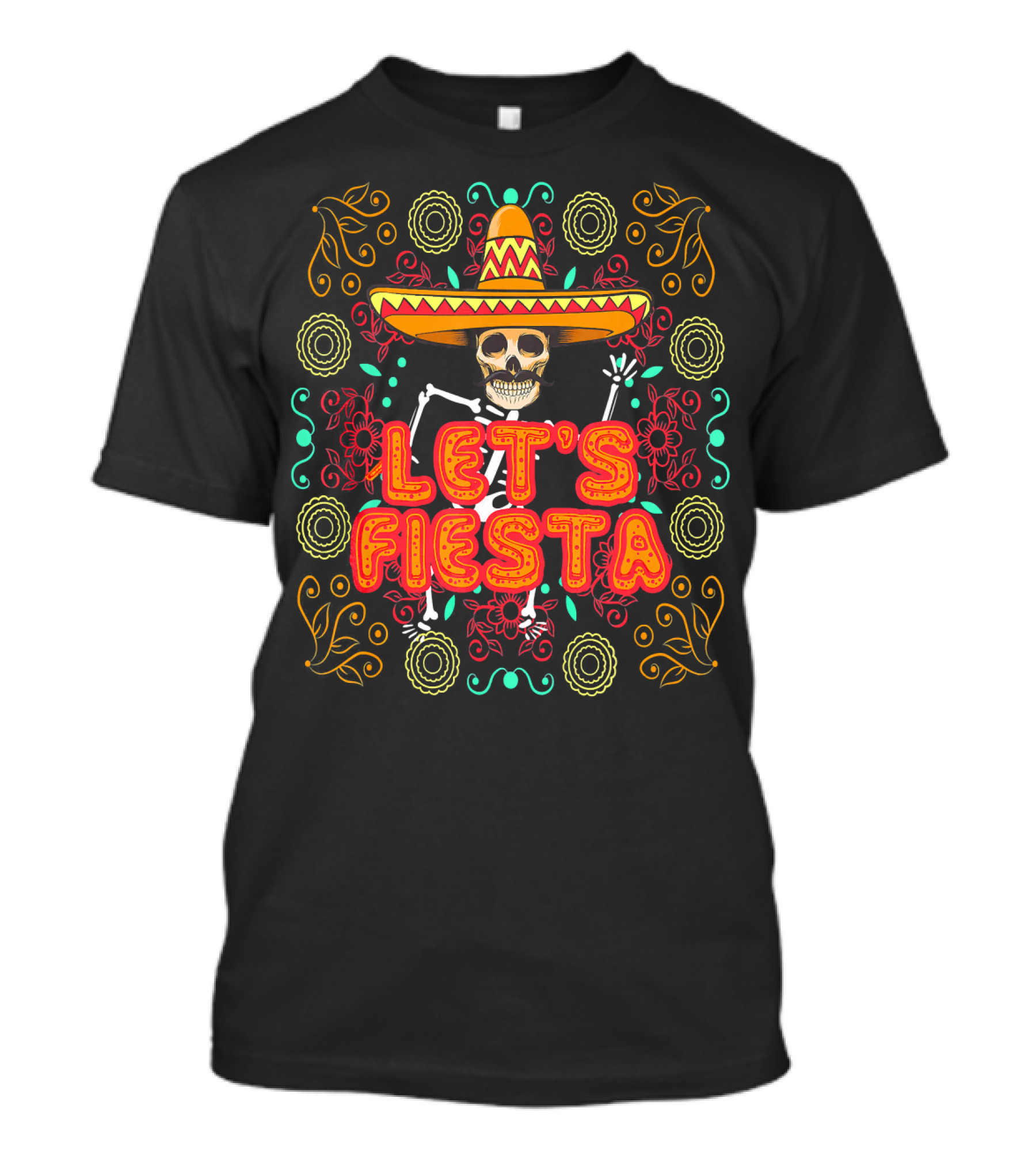 Let's Fiesta Skeleton Sombrero Dia De Los Muertos T-Shirt