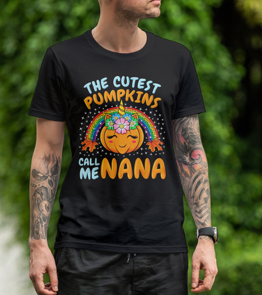 The Cutest Pumpkins Call Me Nana Pumpkin Unicorn Rainbow T-Shirt