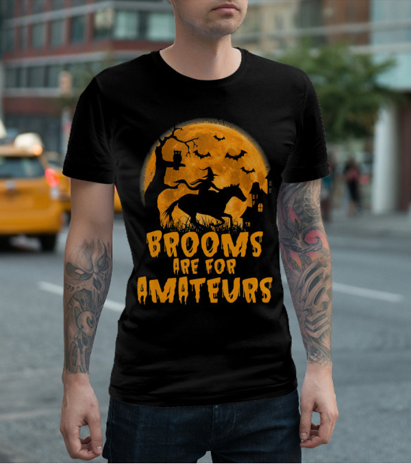 Brooms Are For Amateurs Witch Riding Horse Halloween Moon Bats T-Shirt