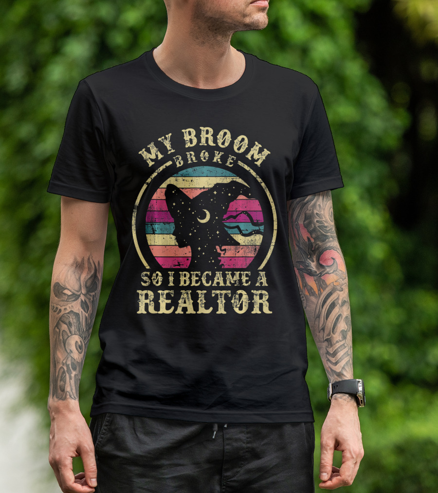 My Broom Broke So I Became A Realtor Retro Witch Silhouette Vintage Sunset T-Shirt