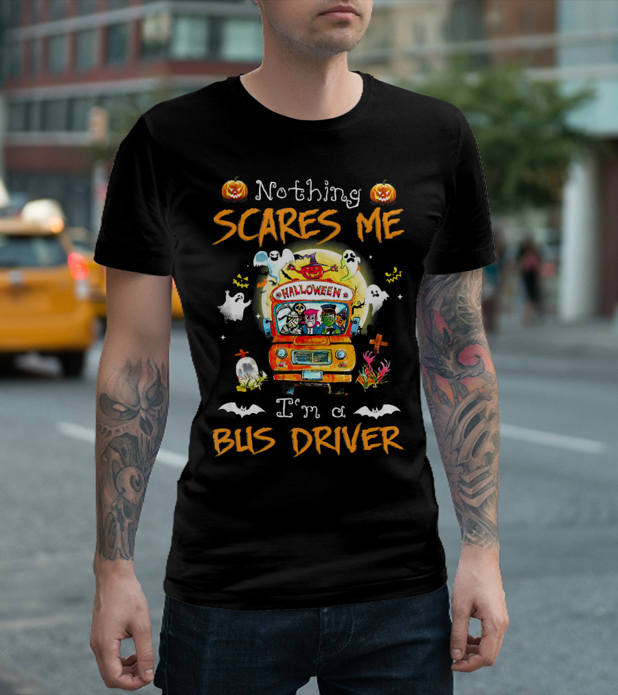 Nothing Scares Me Halloween Bus Driver With Pumpkins Ghosts Bats Skeletons T-Shirt