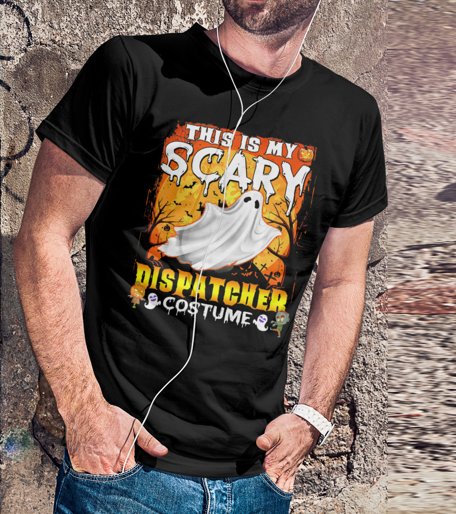 This Is My Scary Dispatcher Costume Ghost Halloween Scene Jack-O'-Lantern Zombie T-Shirt