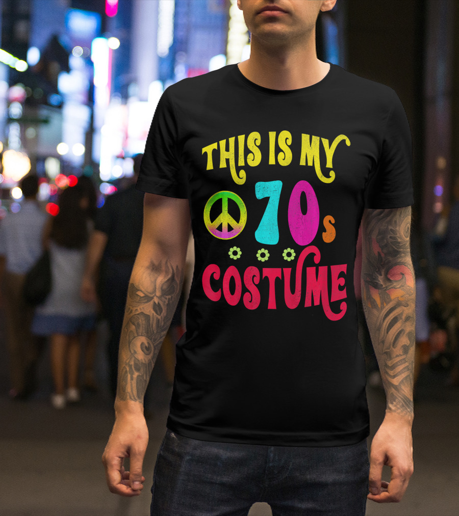 THIS IS MY 70S COSTUME GROOVY PEACE FLOWERS T-Shirt