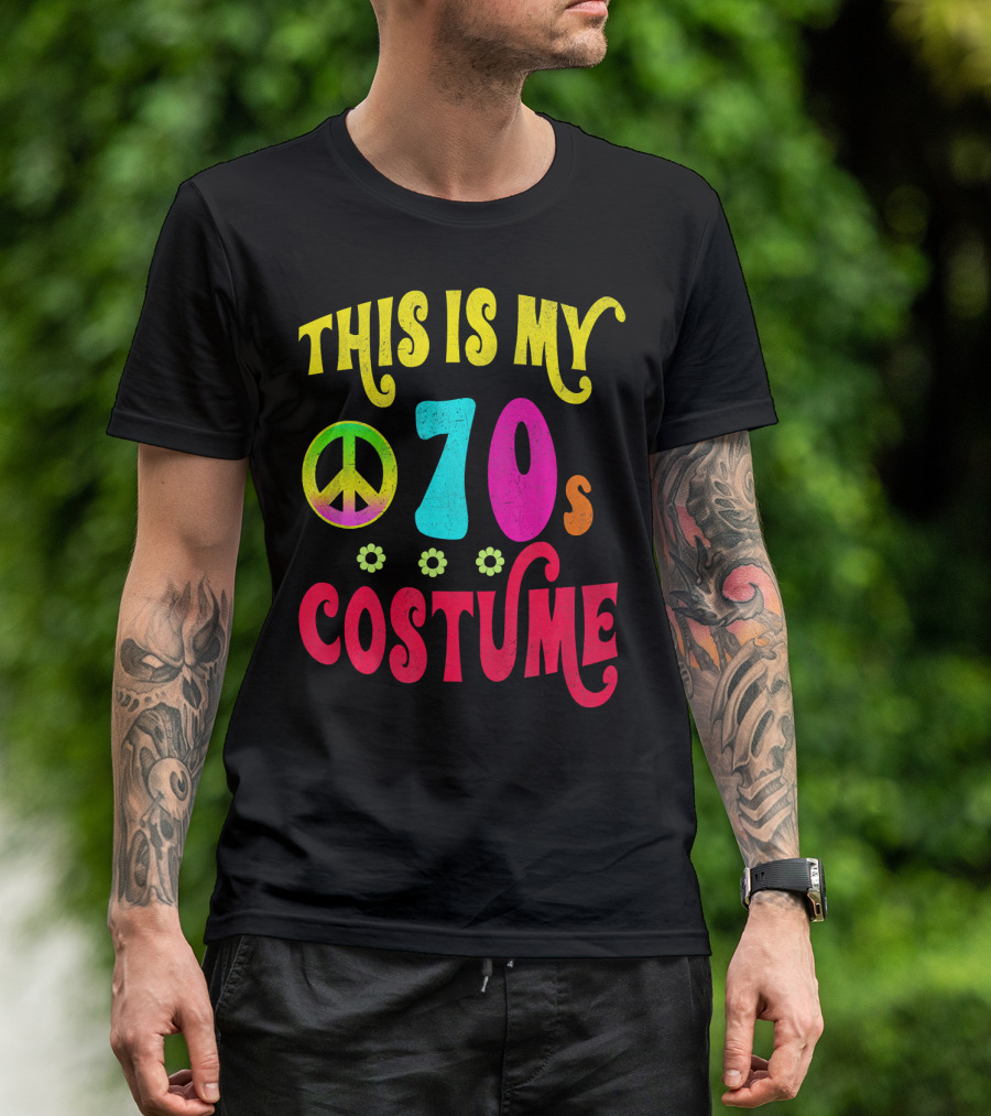 THIS IS MY 70S COSTUME GROOVY PEACE FLOWERS T-Shirt