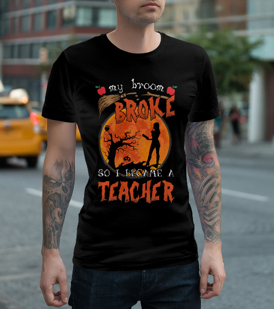 My Broom Broke So I Became A Teacher Halloween Moon Scene T-Shirt