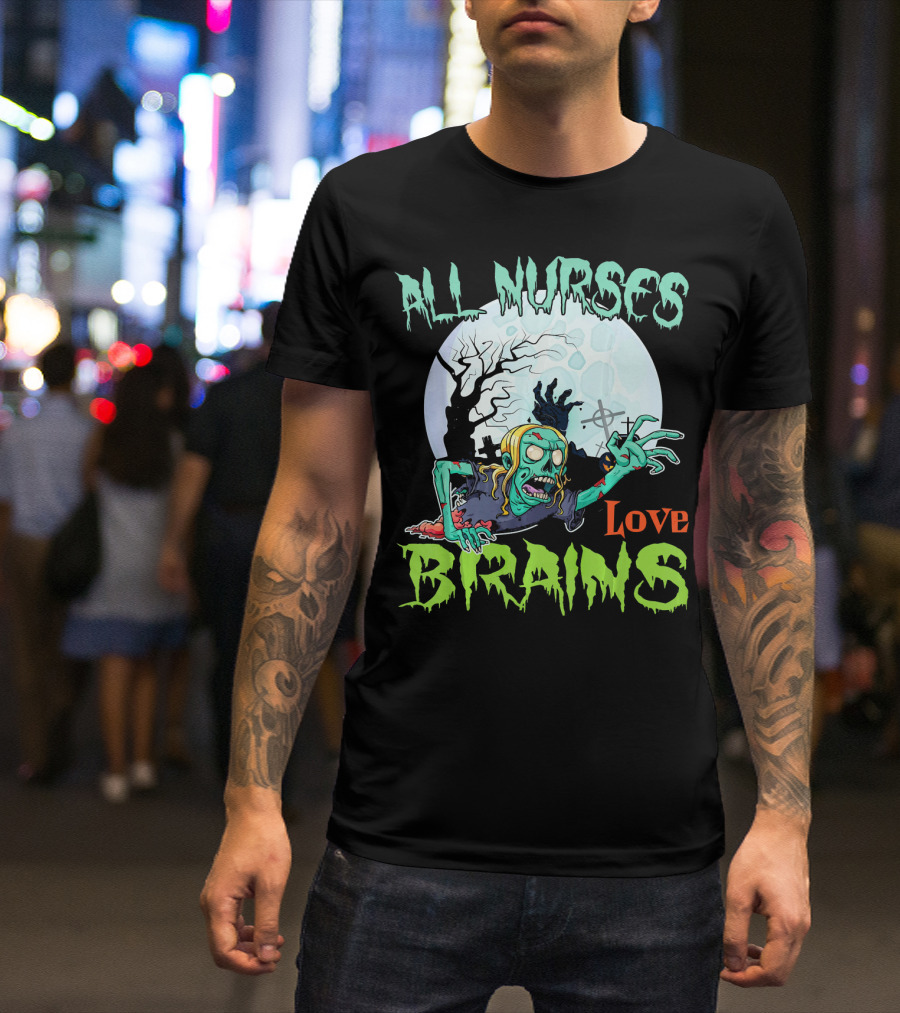 All Nurses Love Brains Zombie Hand Moon T-Shirt