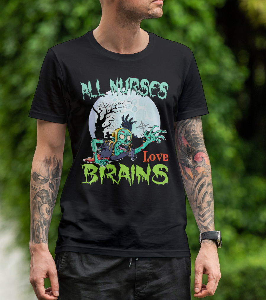 All Nurses Love Brains Zombie Hand Moon T-Shirt
