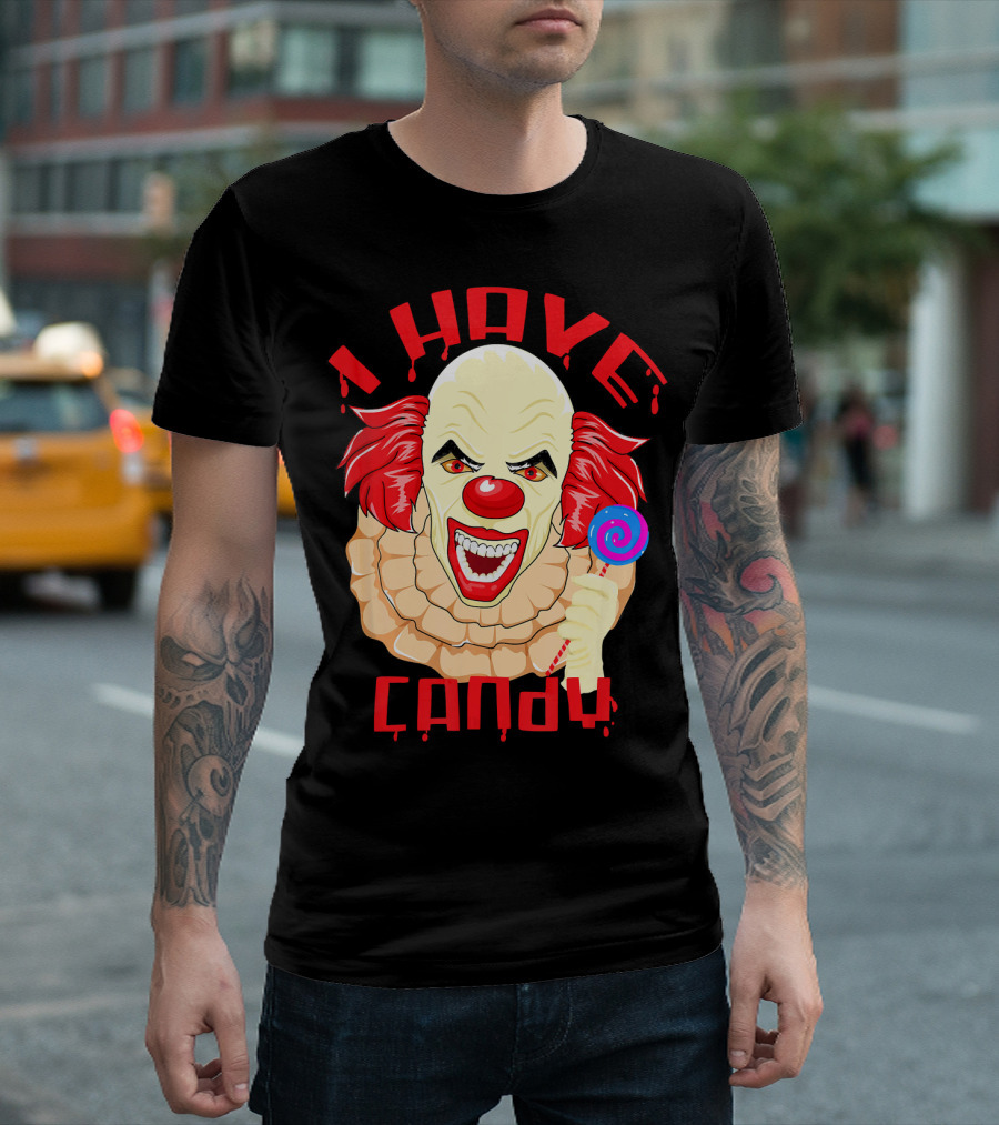 Scary Evil Halloween Clown I Have Candy T-Shirt