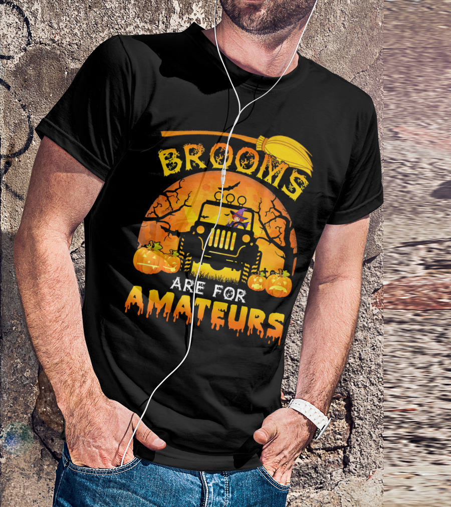 Halloween Brooms Are For Amateurs Jeep Witch Pumpkins Full Moon T-Shirt