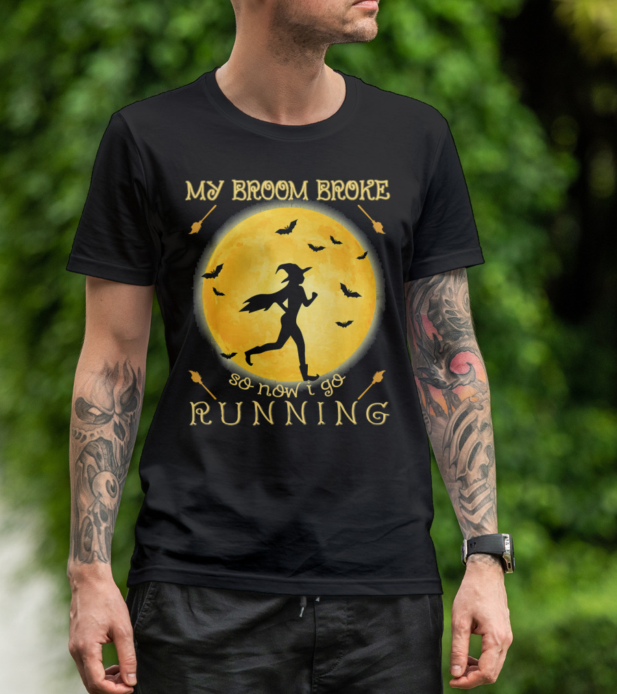 My Broom Broke So Now I Go Running Witch Silhouette Bats Moon T-Shirt