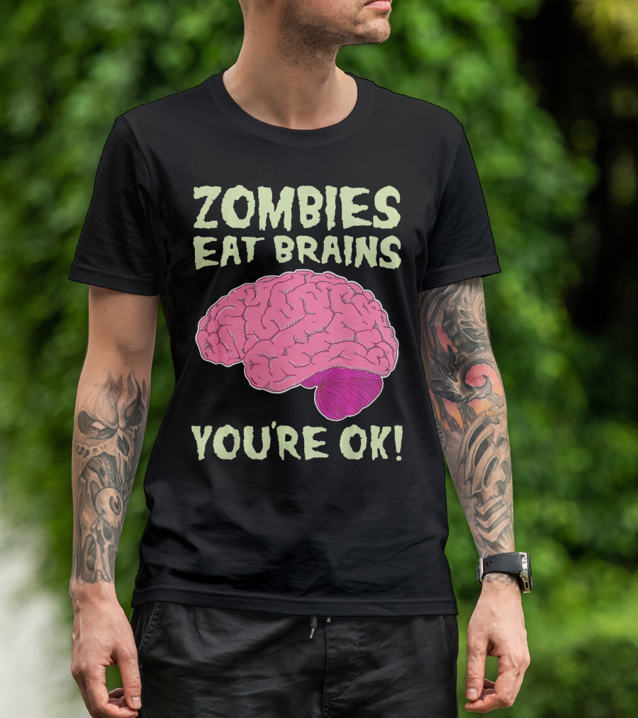 Zombies Eat Brains You're OK Funny Halloween Zombi T-Shirt