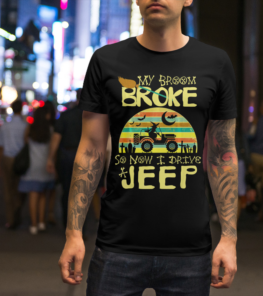 My Broom Broke So Now I Drive A Jeep Halloween Sunset Jeep Witch Vintage T-Shirt