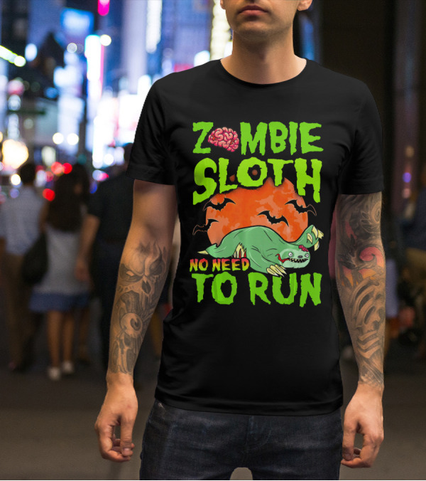 Zombie Sloth No Need To Run Halloween Brain Bats T-Shirt