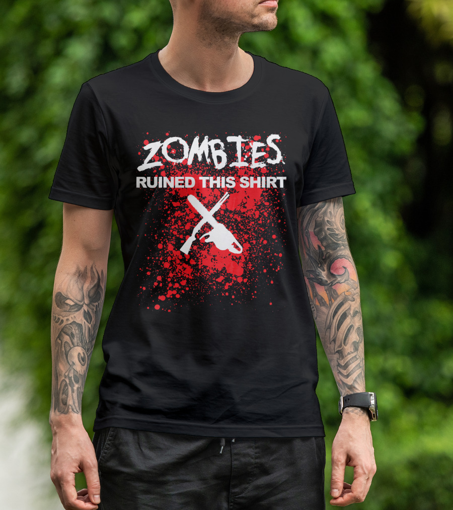 Zombies Ruined This Shirt Blood Splatter With Crossed Chainsaw And Rifle T-Shirt