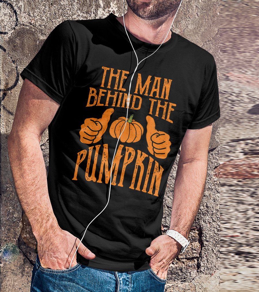 The Man Behind The Pumpkin Halloween Pregnancy Funny Man T-Shirt