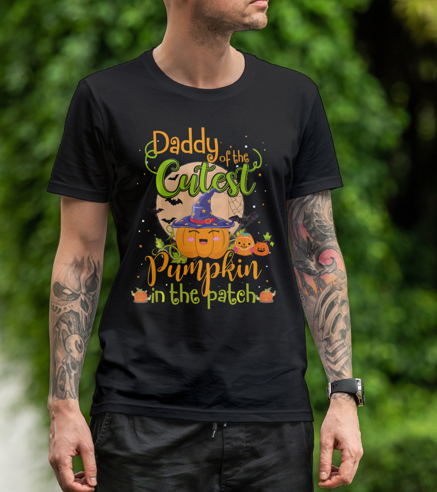 Daddy Of The Cutest Pumpkin In The Patch T-Shirt