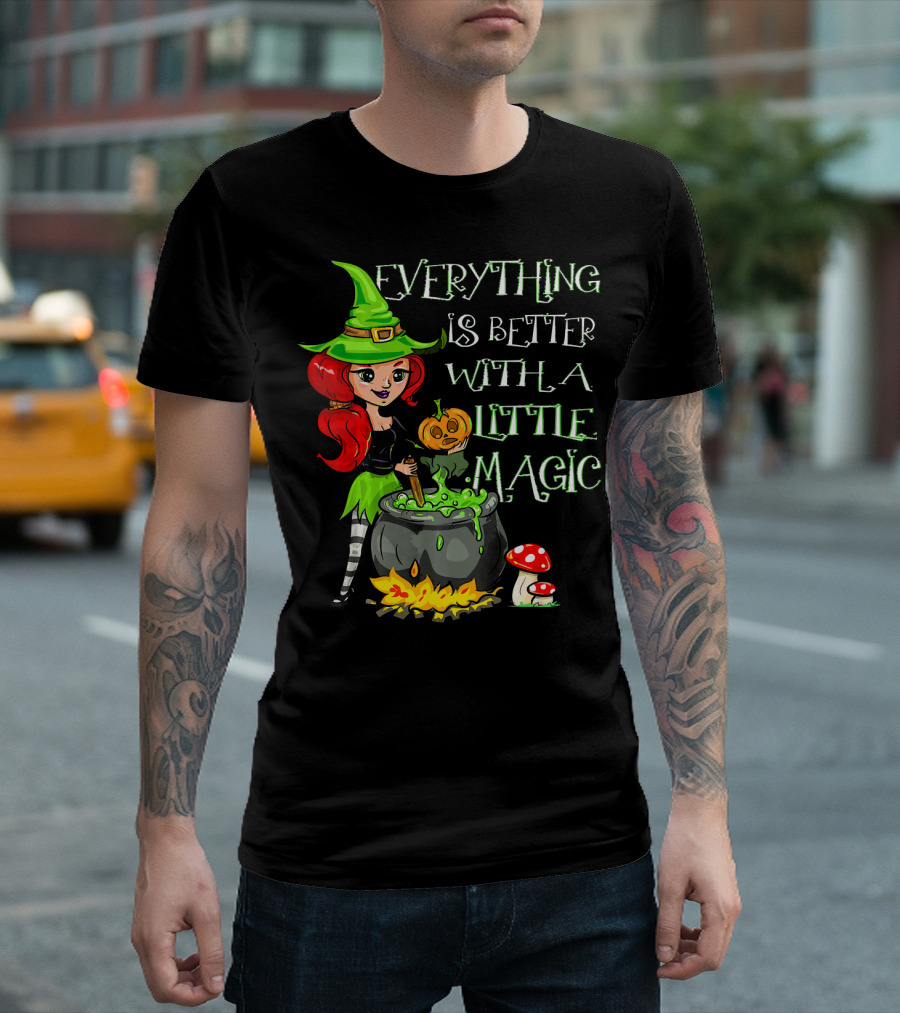 Everything is Better with a Little Magic Cute Little Halloween Witch T-Shirt