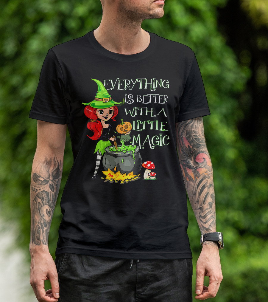 Everything Is Better With A Little Magic Cute Little Halloween Witch T-Shirt