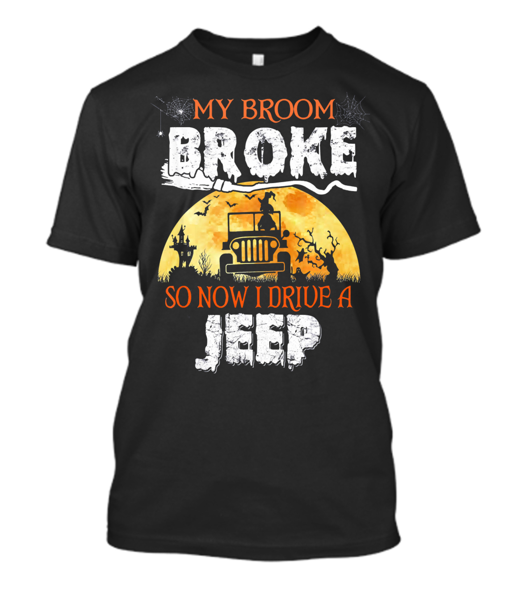 My Broom Broke So Now I Drive A Jeep Halloween Witch Silhouette Moon Background T-Shirt