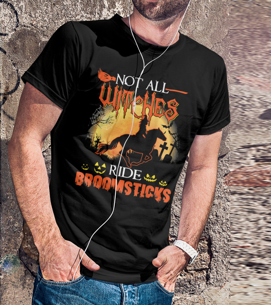 Not All Witches Ride Broomsticks Halloween Graveyard Jack-O'-Lanterns Horse T-Shirt