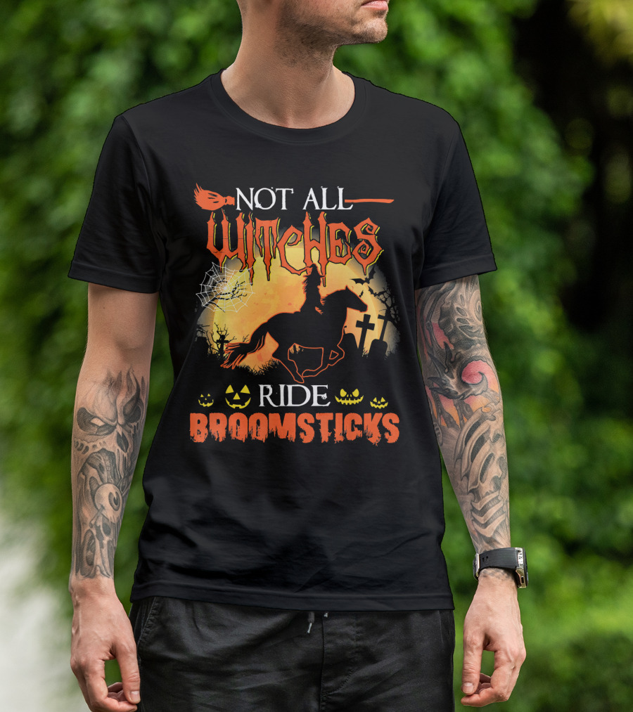 Not All Witches Ride Broomsticks Halloween Graveyard Jack-O'-Lanterns Horse T-Shirt