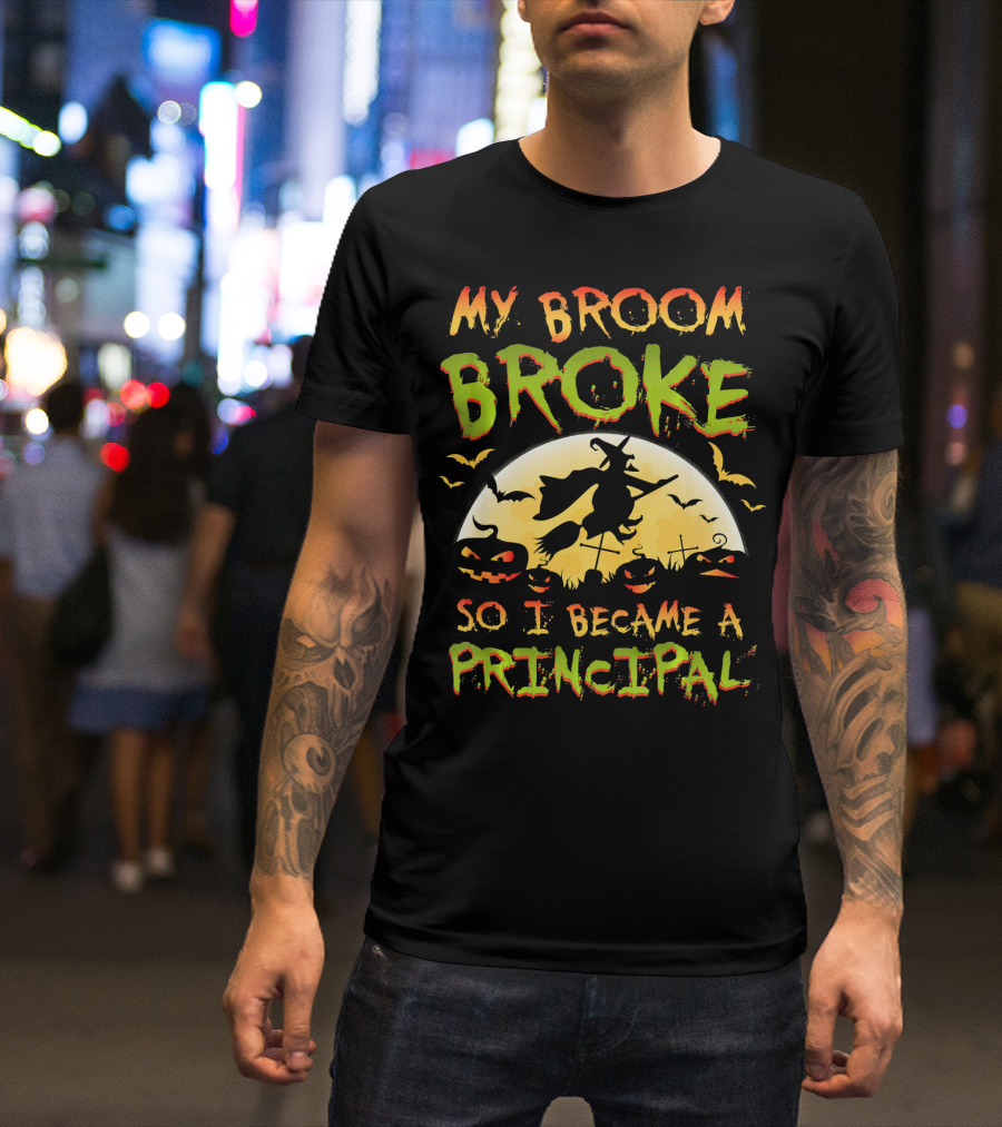 My Broom Broke So I Became A Principal Halloween Witch Moon Jack-O'-Lanterns Bats T-Shirt