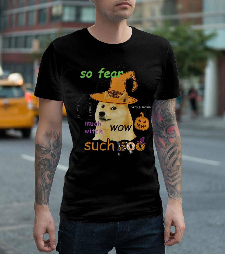 So Fear Much Witch Such Boo Wow Very Pumpkin Halloween Doge Funny Memes Shibe Shiba T-Shirt