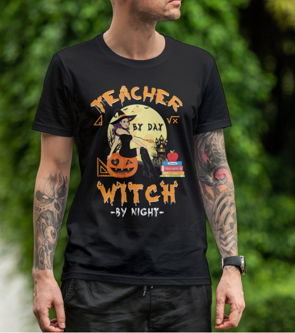 Teacher By Day Witch By Night Halloween Funny Pumpkin Moon Books T-Shirt
