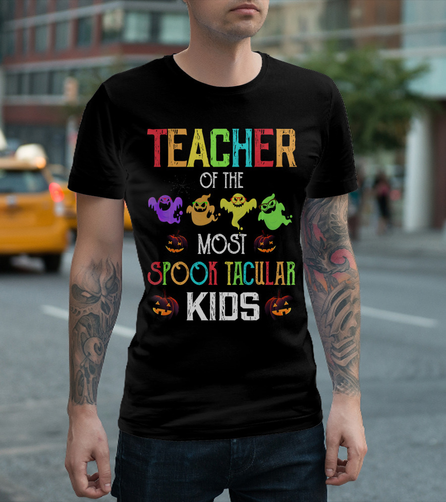 TEACHER OF THE MOST SPOOKTACULAR KIDS T-Shirt