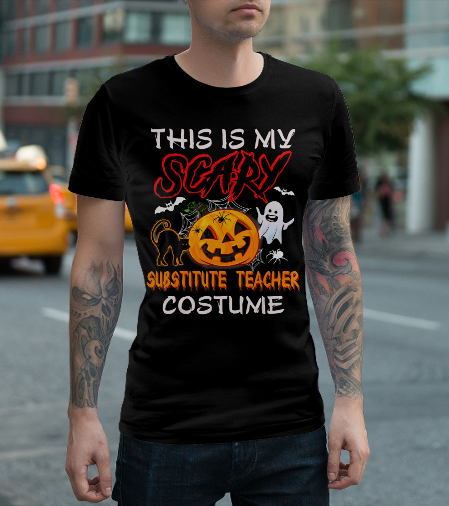 This Is My Scary Substitute Teacher Costume Halloween Ghost Pumpkin Cat Bats T-Shirt
