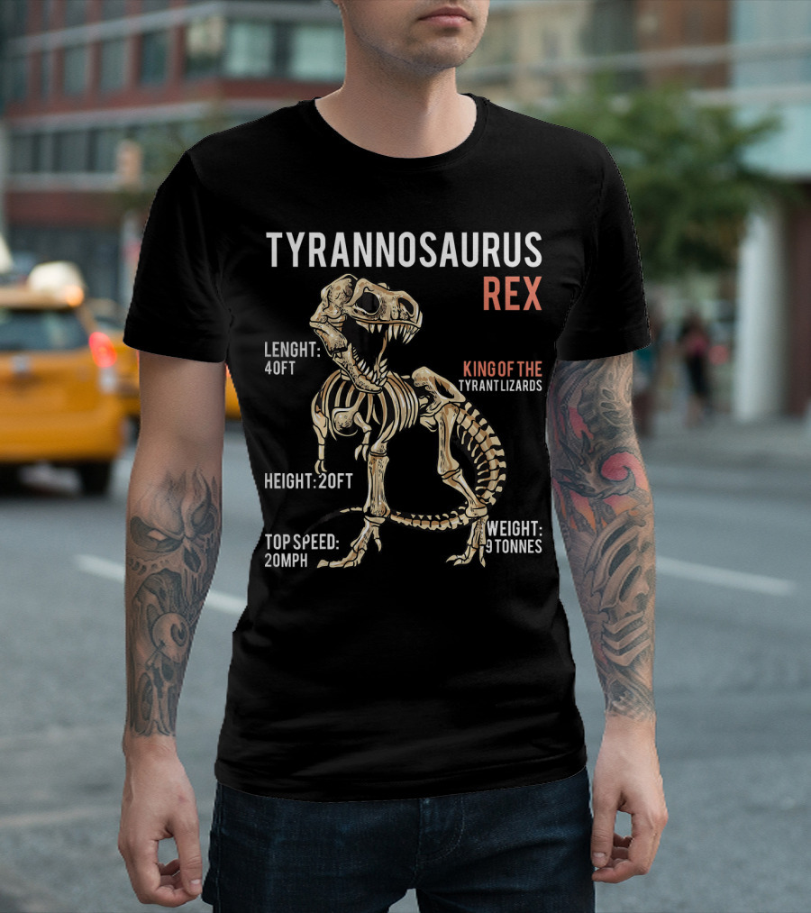 Tyrannosaurus Rex King of the Tyrant Lizards Skeleton Lenght 40ft Height 20ft Top Speed 20mph Weight 9 Tonnes T-Shirt