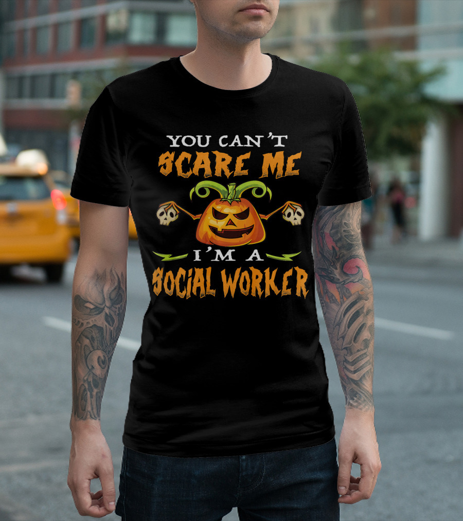 You Can't Scare Me I'm a Social Worker Halloween Pumpkin Skulls T-Shirt