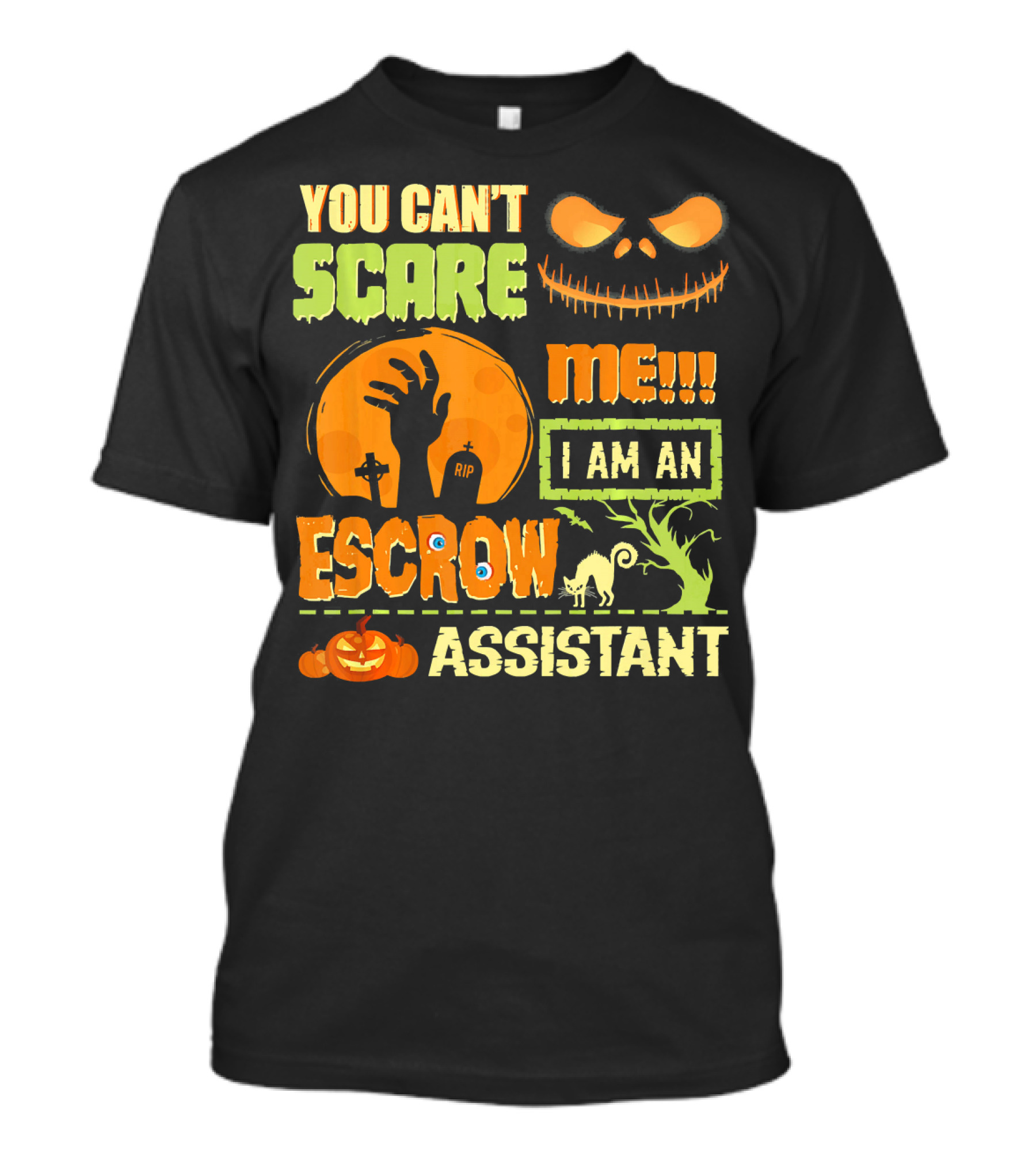 You Can't Scare Me I Am An Escrow Assistant Halloween Theme With Pumpkin And Skeleton Face T-Shirt