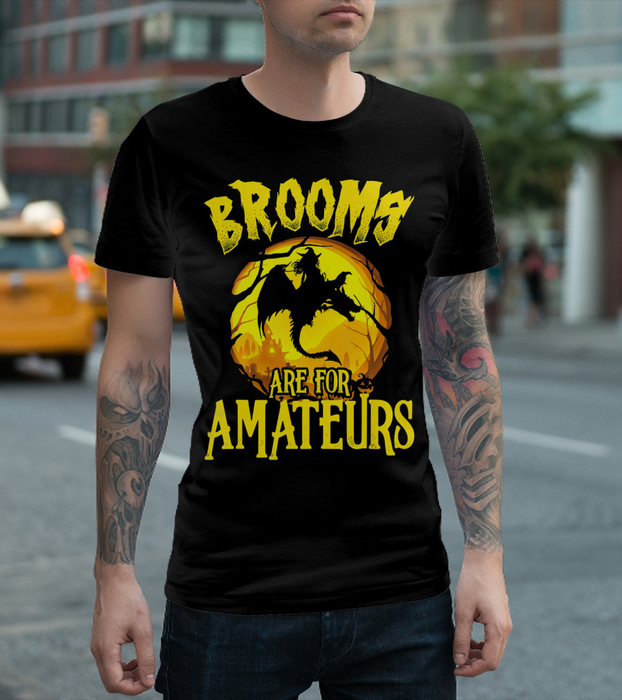 Brooms Are For Amateurs Halloween Witch Riding Dragon T-Shirt